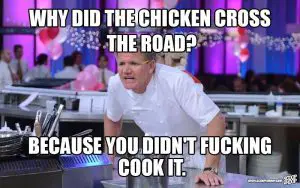 Gordon Ramsay meme - chicken